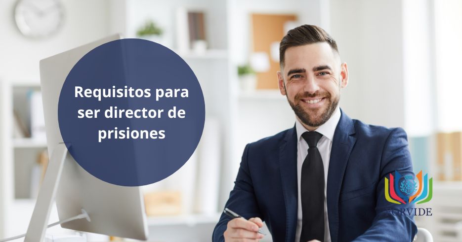 ¿Qué requisitos son necesarios para ser director de prisiones?