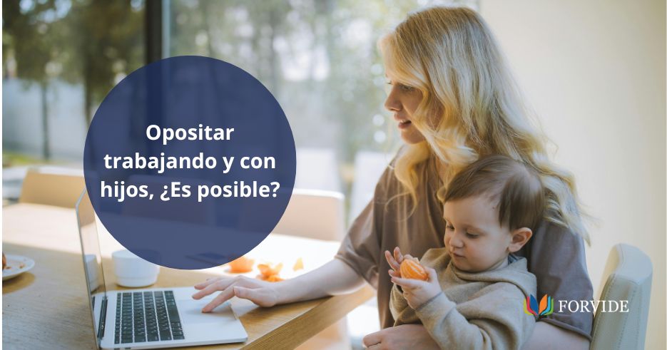 opositar trabajando y con niños es posible