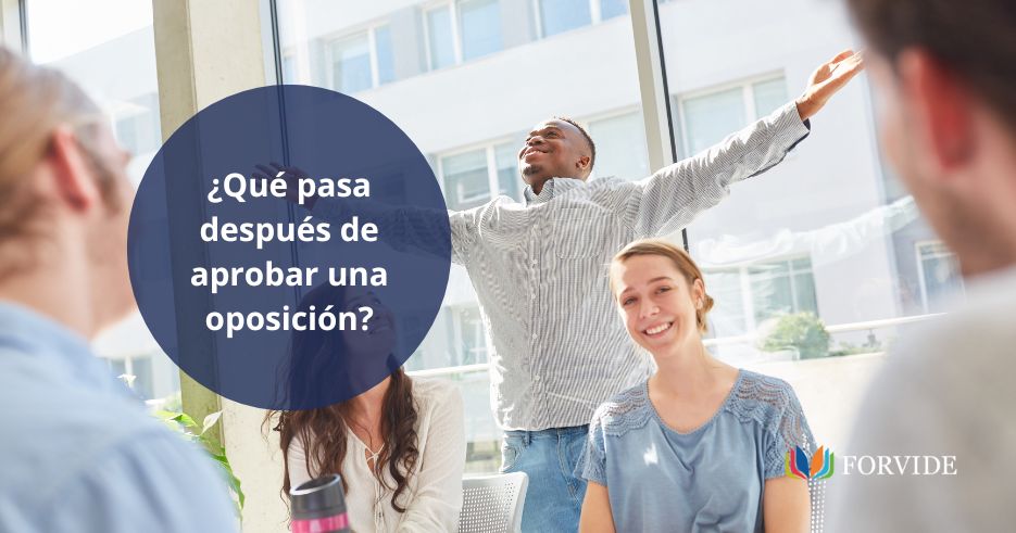 ¿Qué pasa después de aprobar una oposición? Siguientes pasos